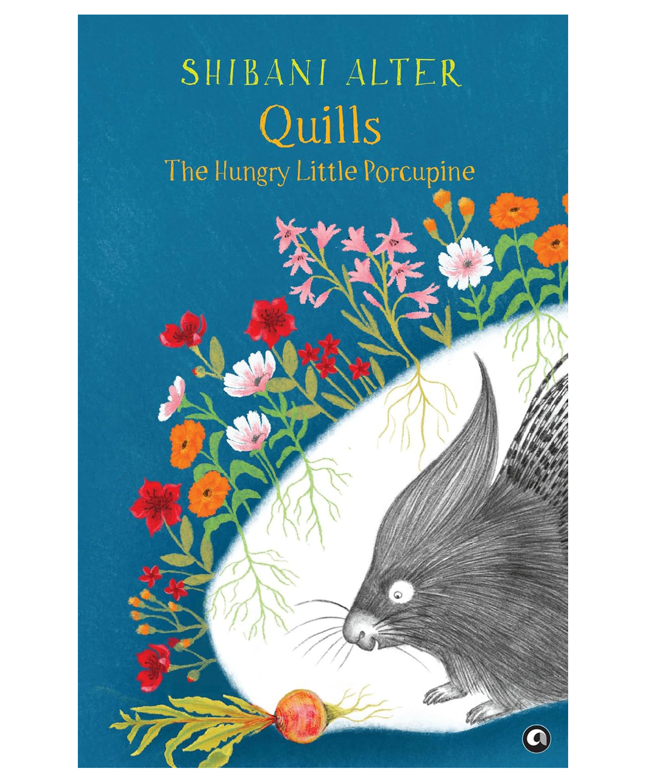 Quills: The Hungry Little Porcupine, Hardcover,by - Shibani Alter,English-image-45