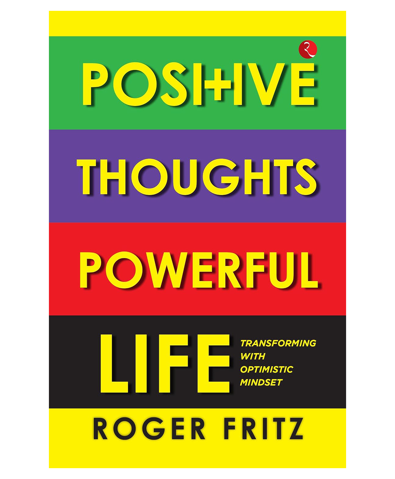 Positive Thoughts Powerful Life: Transforming With Optimistic Mindset, Paperback, By Roger Fritz - English-image-27