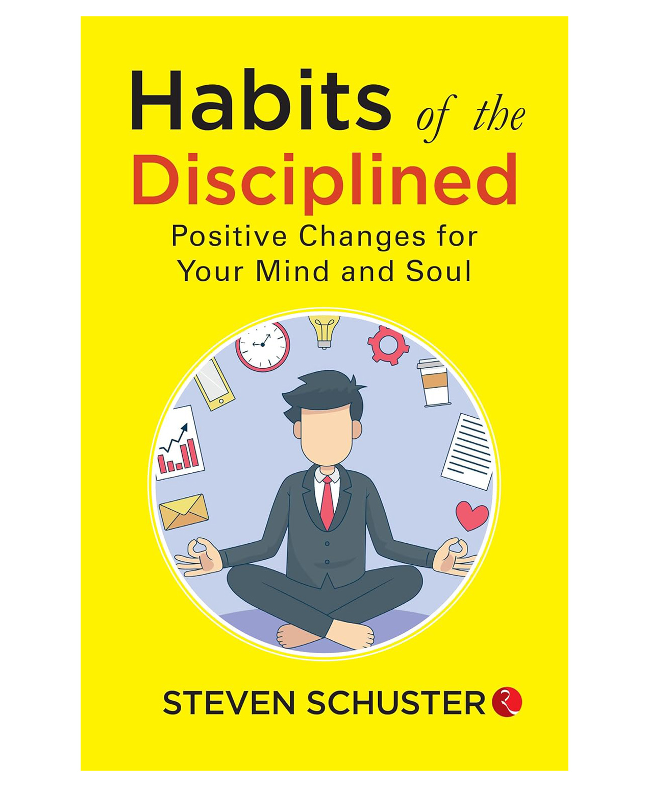 Habits Of The Disciplined : Positive Changes For Your Mind And Soul- English-image-12