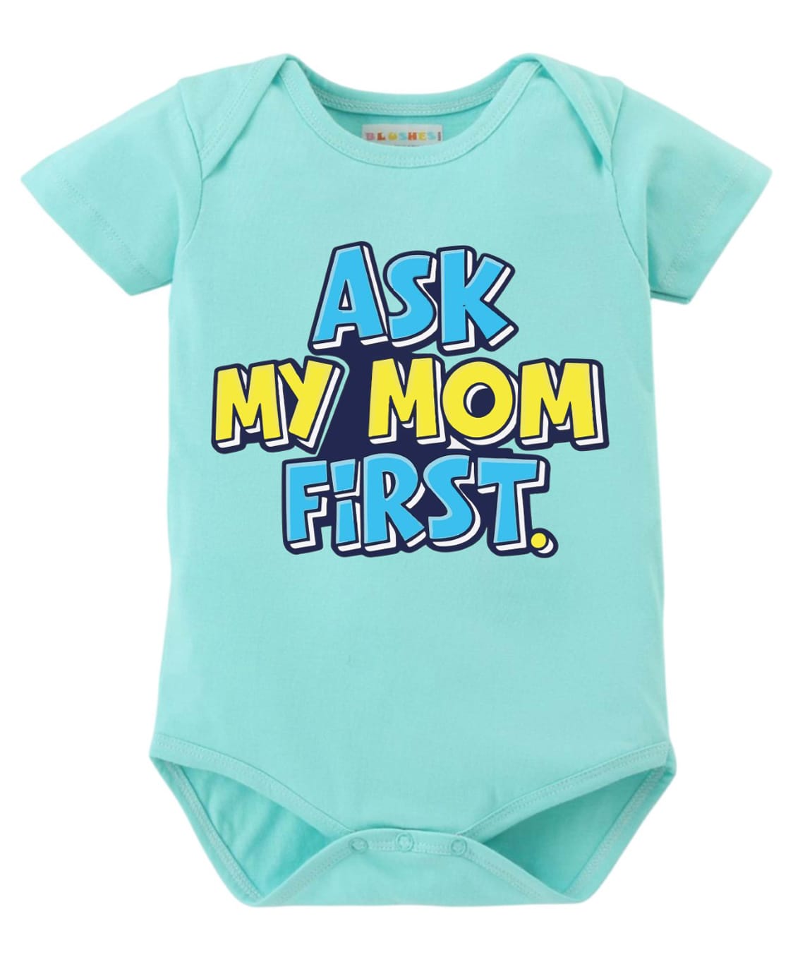 BLUSHES 100% Cotton Knit Half Sleeves Ask My Mom First Text Printed Onesie - Sea Green-image-13