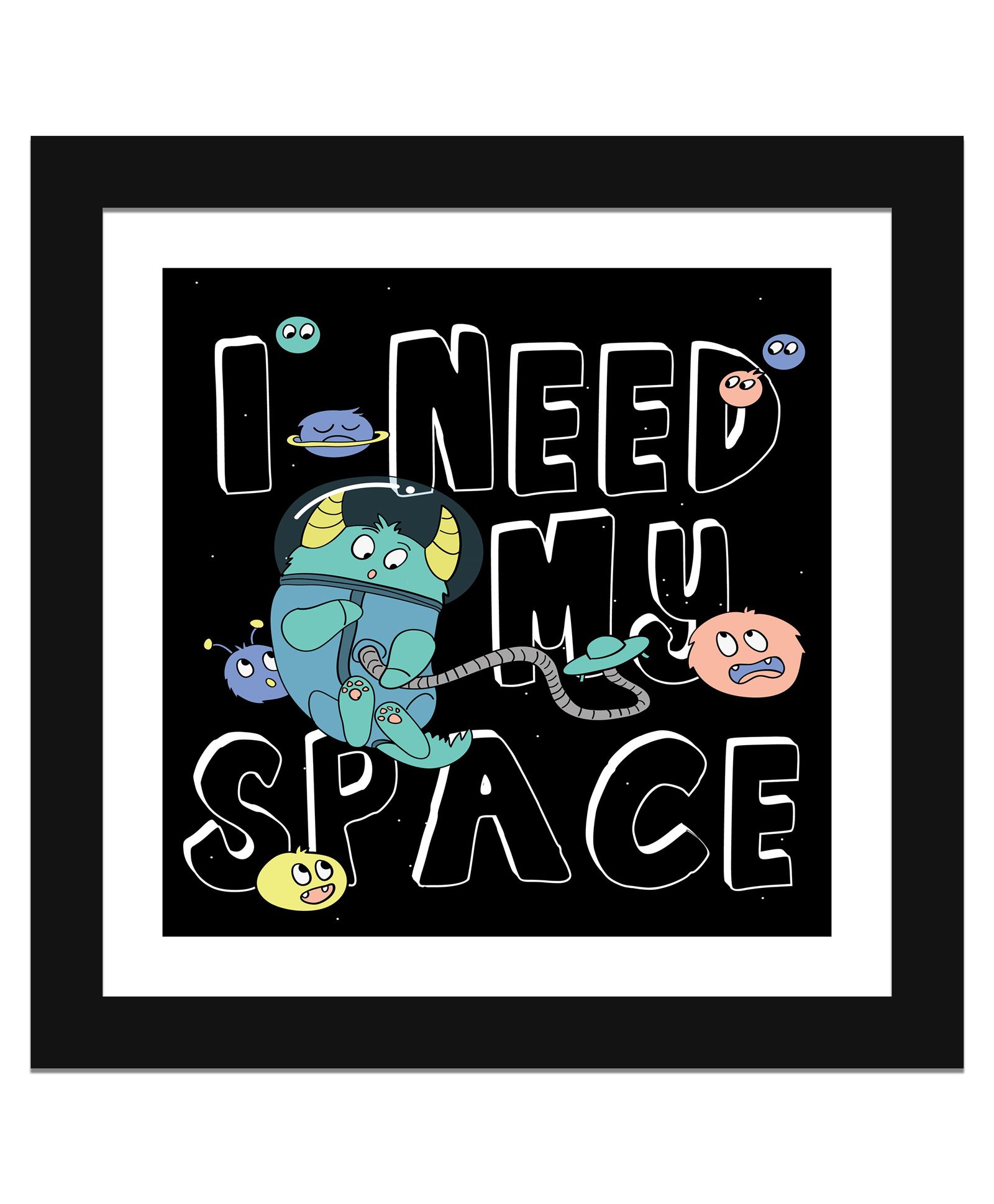 Wens Funny Quotes Frame I Need My Space Print - Black-picture-16