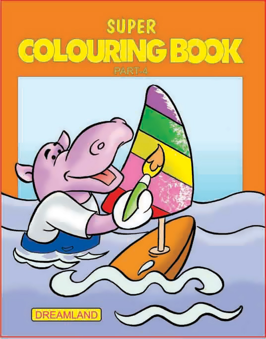 dreamland publications Super Colouring Book Part 4 | Fun & Educational Colouring Book for Toddlers Ages 2-6 | Colour Reference Pictures, Creativity, Fine Motor Skills & Early Learning Activities-picture-1