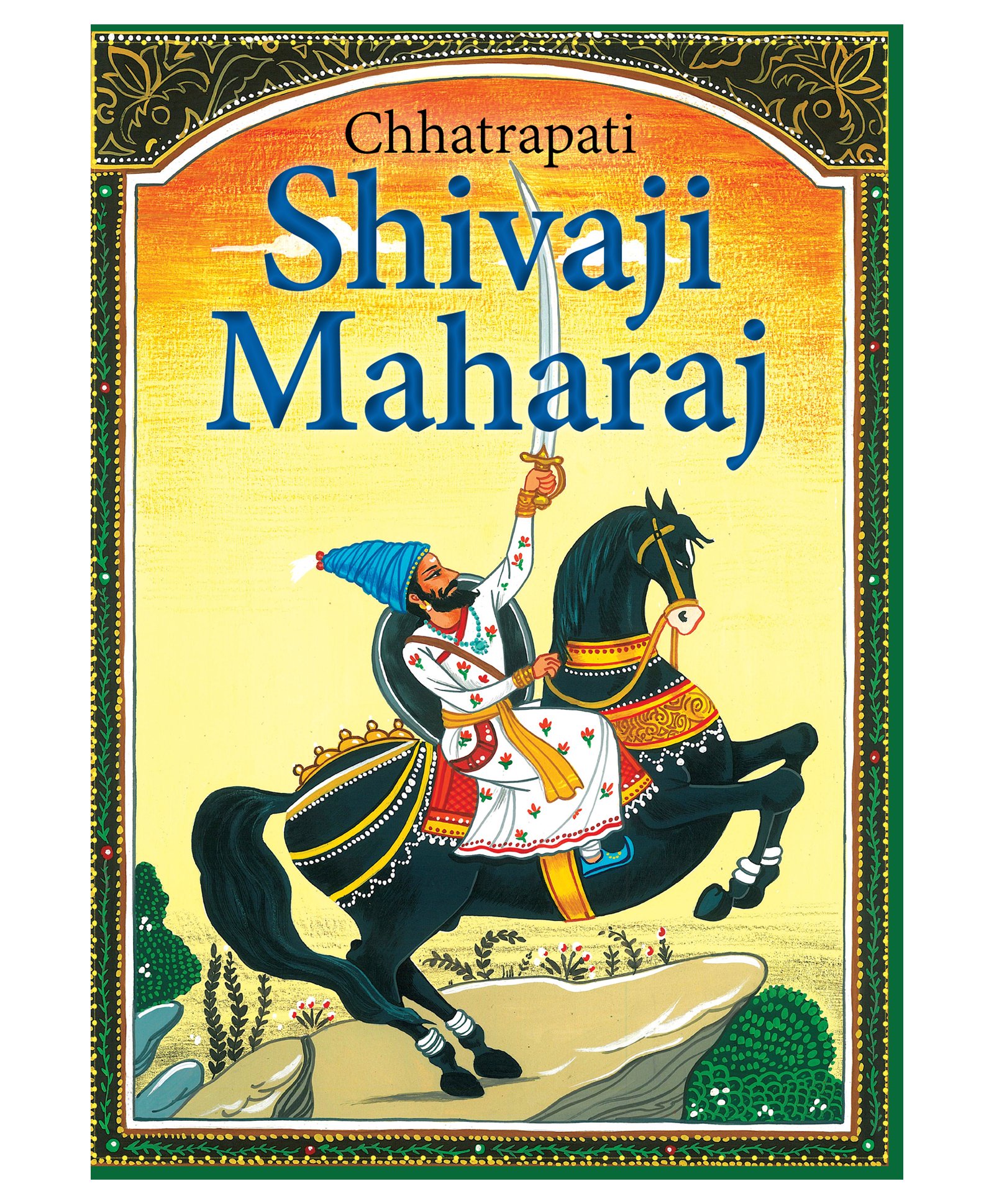 Chhatrapati Shivaji Maharaj The Great Maratha - English Online in India,  Buy at Best Price from  - 8801767